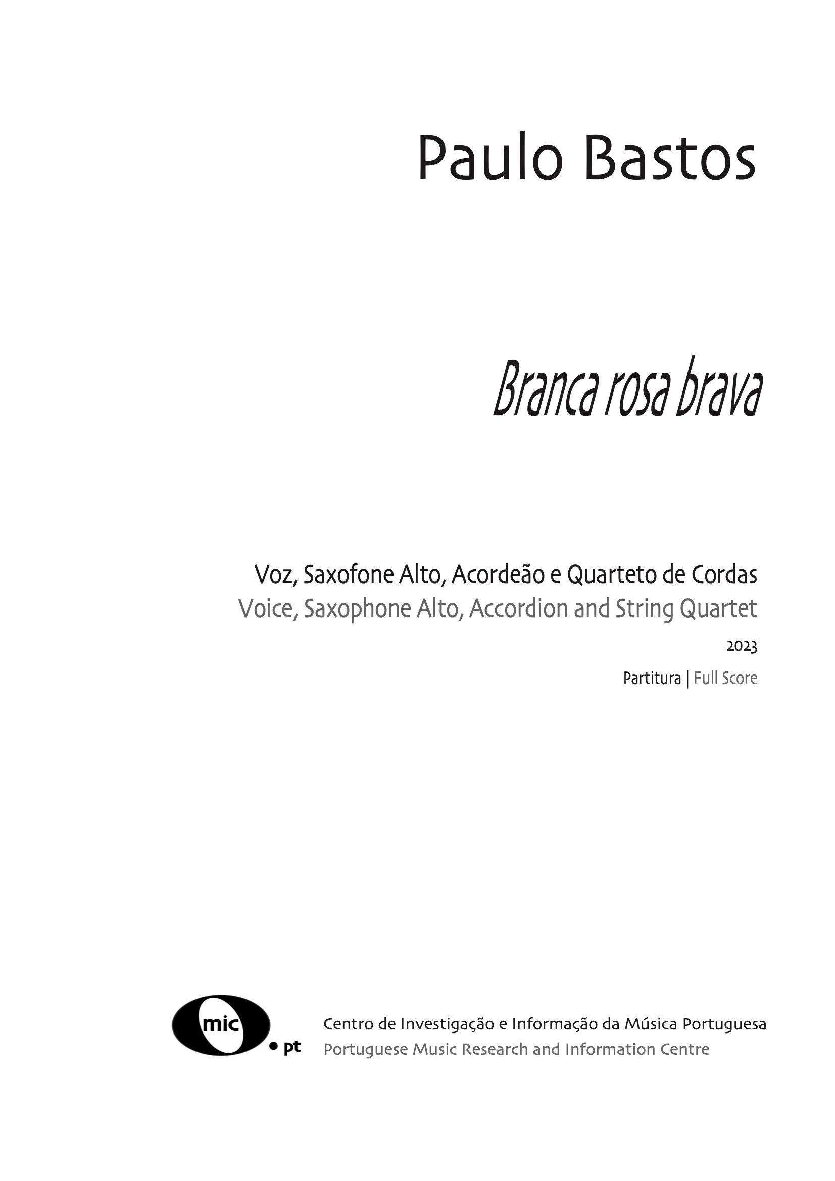 'Branca rosa brava' for Voice, alto saxophone, accordion, 2 violins, viola and cello